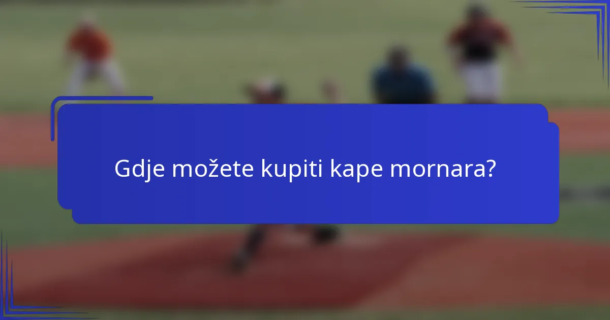 Gdje možete kupiti kape mornara?